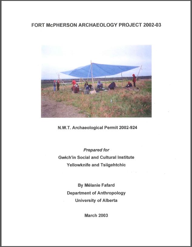 Fort McPherson Archaeology Project 2002-03 Fort McPherson Archaeology Project 2002-03 Report Cover