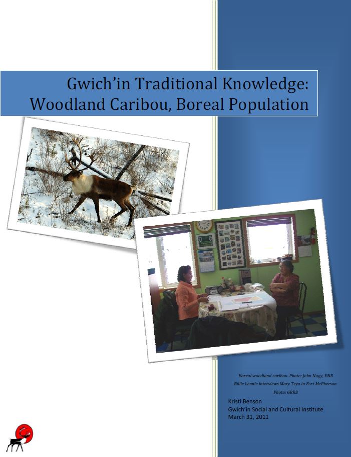 Gwich’in Traditional Knowledge: Woodland Caribou, Boreal Population Gwich’in Traditional Knowledge: Woodland Caribou, Boreal Population, Report Cover